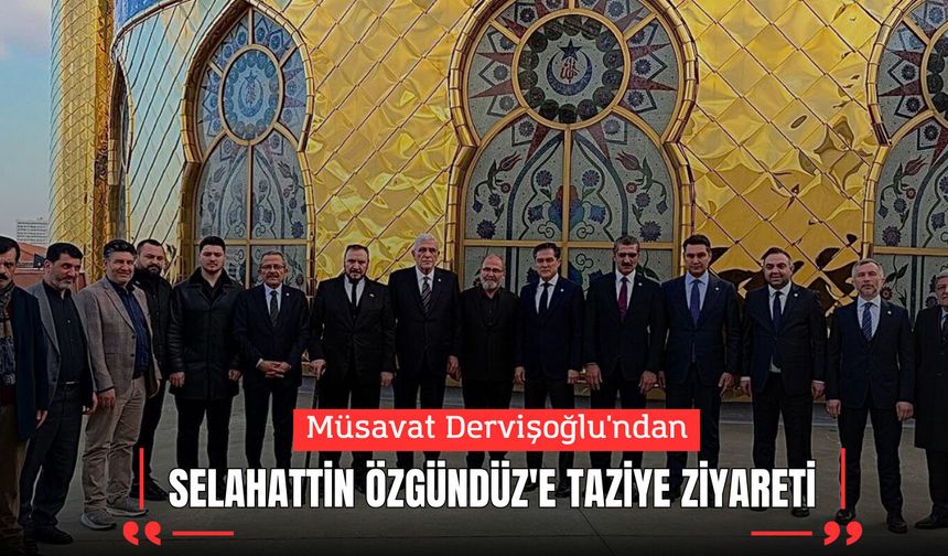 Müsavat Dervişoğlu'ndan Selahattin Özgündüz'e taziye ziyareti