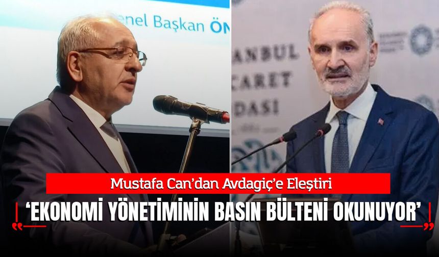 Mustafa Can’dan Avdagiç’e Eleştiri: “Ekonomi Yönetiminin Basın Bülteni Okunuyor”