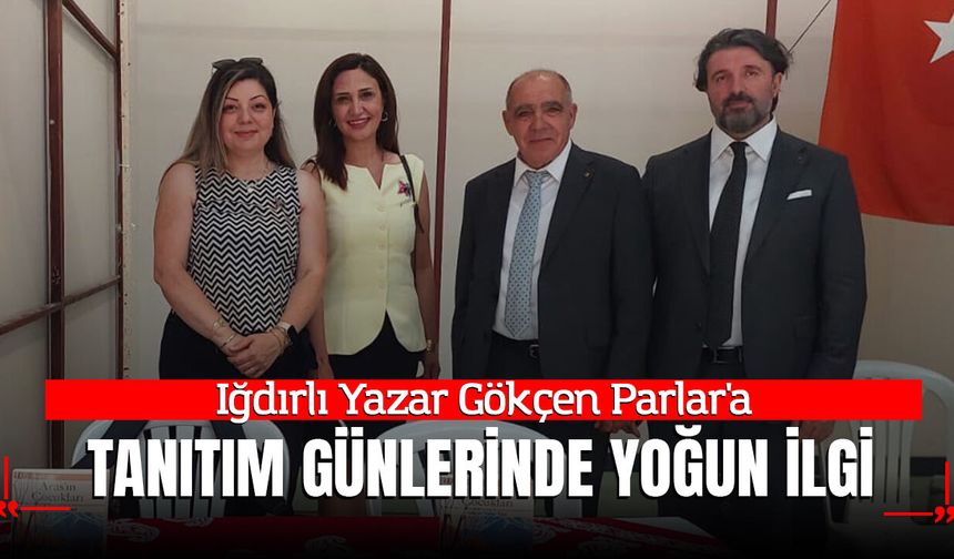 Iğdırlı Yazar Gökçen Parlar'a Tanıtım Günlerinde Yoğun İlgi