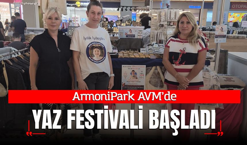 ArmoniPark AVM’de Yaz Festivali Başladı