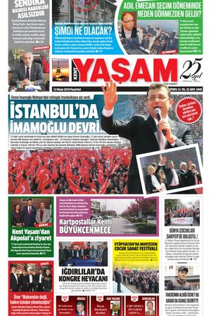 Kent Yaşam Gazetesi - 22.04.2019 Manşeti