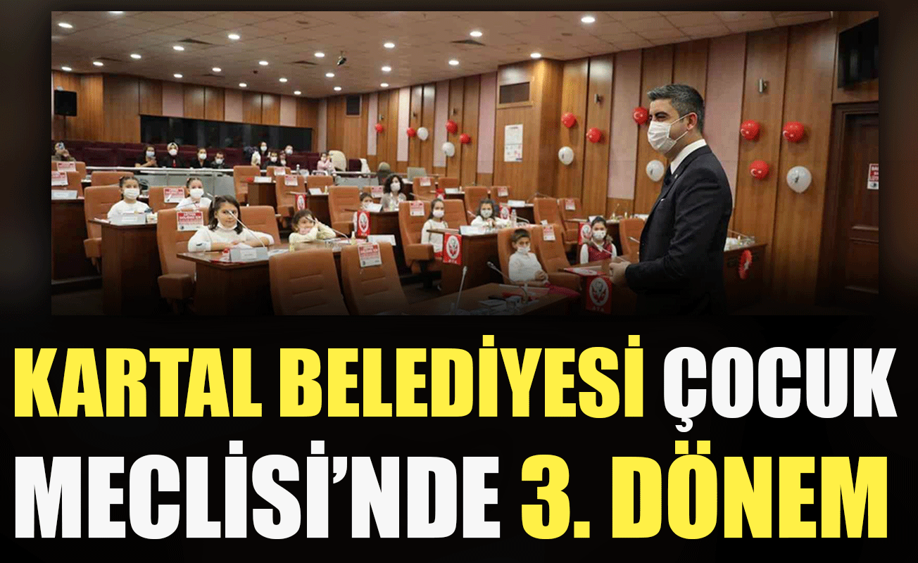 Kartal Belediyesi Çocuk Meclisi’nde 3. dönem