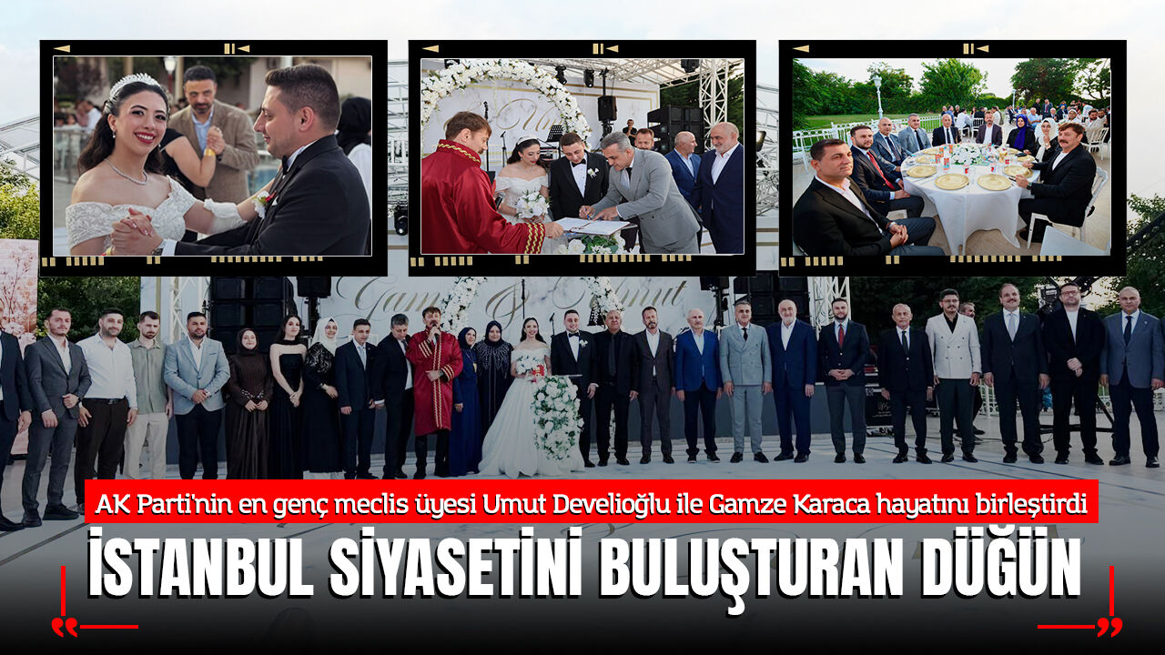 AK Parti'nin en genç meclis üyesi Umut Develioğlu ile Gamze Karaca hayatını birleştirdi