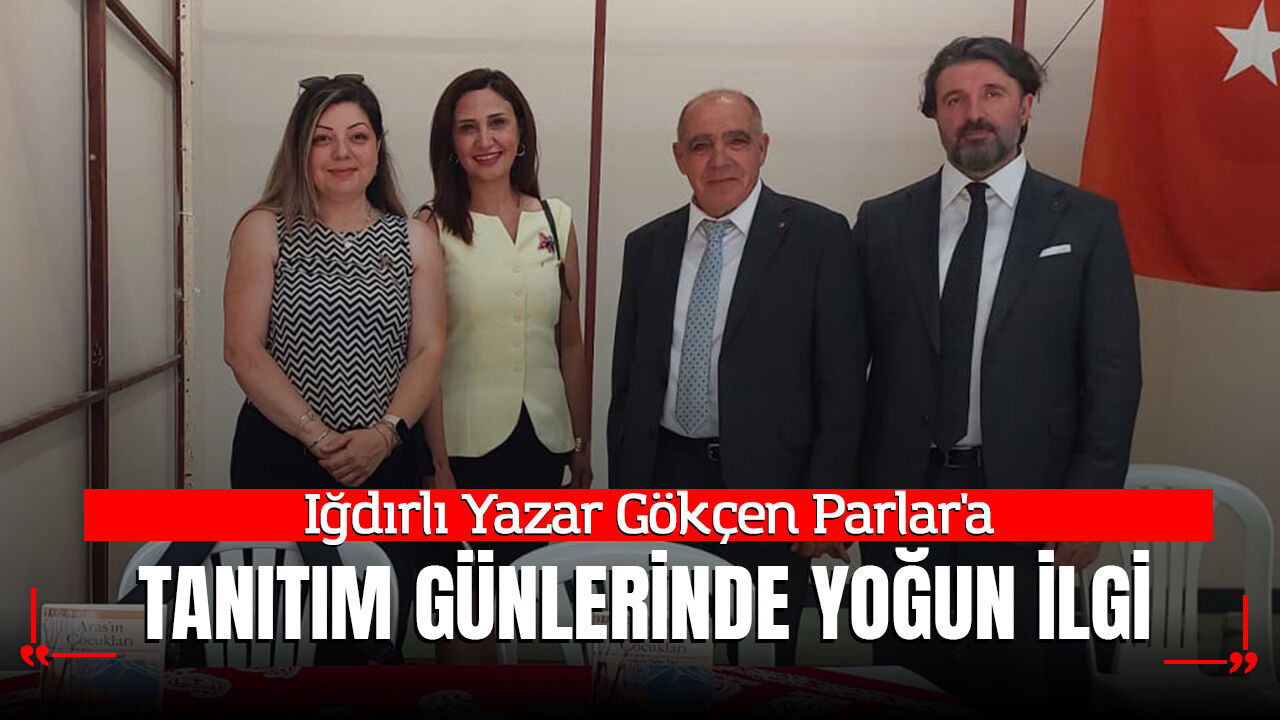 Iğdırlı Yazar Gökçen Parlar'a Tanıtım Günlerinde Yoğun İlgi