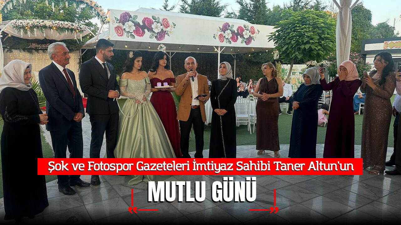 Şok ve Fotospor Gazeteleri İmtiyaz Sahibi Taner Altun'un Mutlu Günü