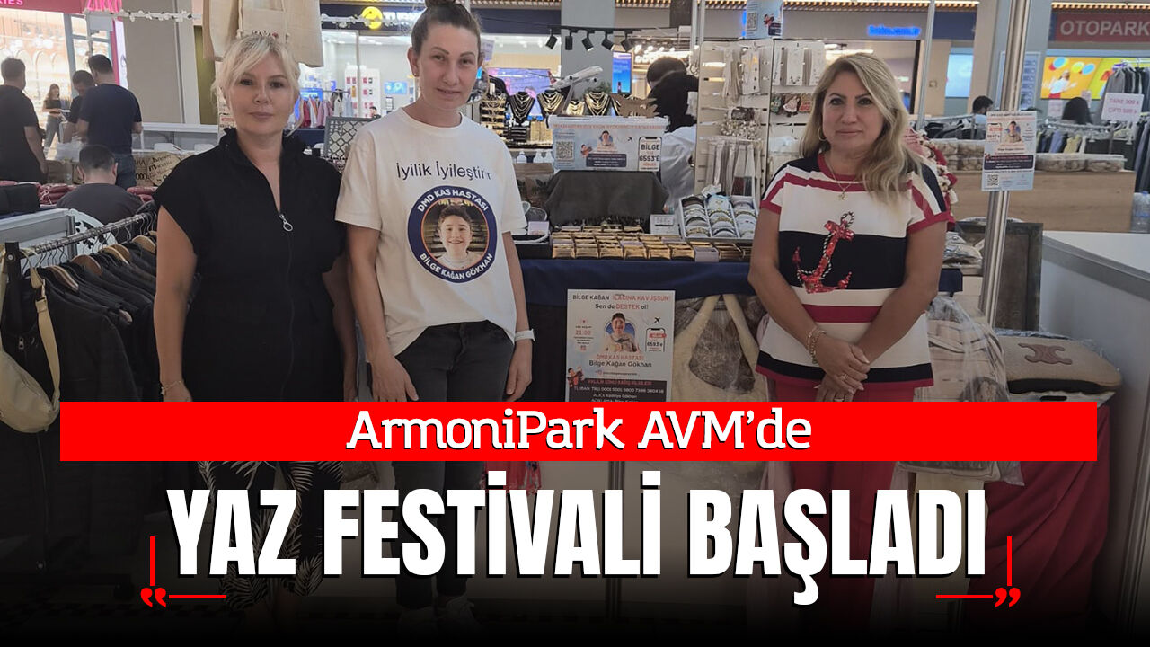 ArmoniPark AVM’de Yaz Festivali Başladı