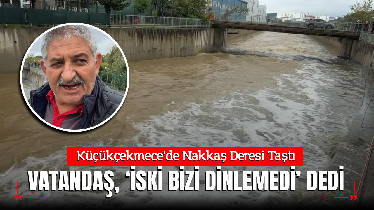 Küçükçekmece’de Nakkaş Deresi Taştı: Altınkent Sitesi Bodrum Katlarını Su Bastı!